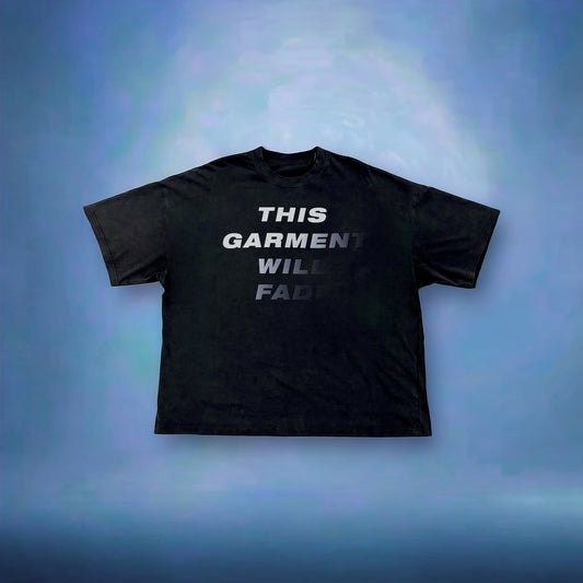 This Garment Will Fade T-Shirt